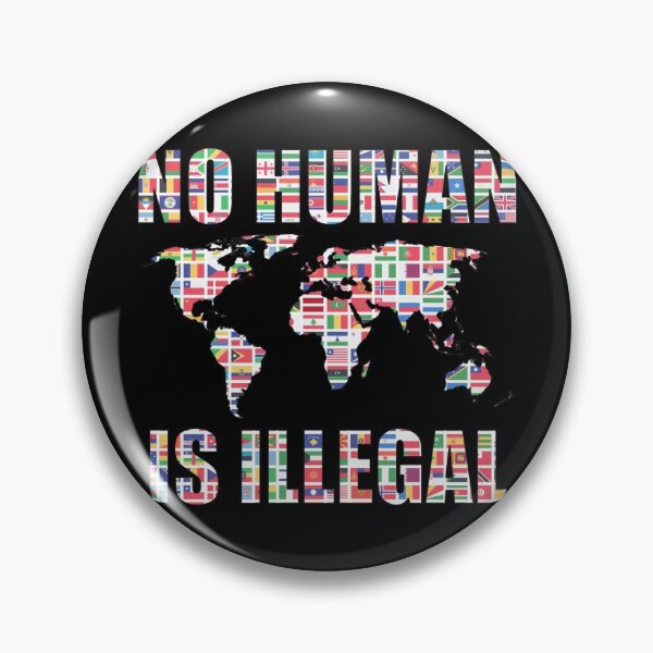 Item preview, 65 MCMLXV No Human Is Illegal World Flags  designed and sold by 65 MCMLXV.