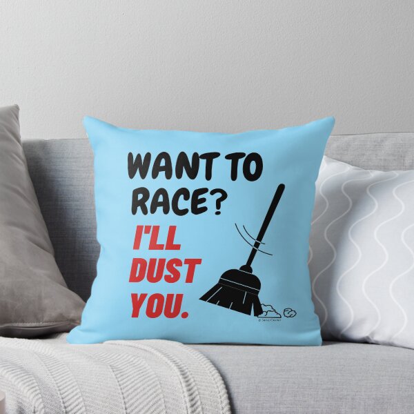 Item preview, Want To Race I'll Dust You Funny Broom Housekeeping Humor designed and sold by SavvyCleaner.