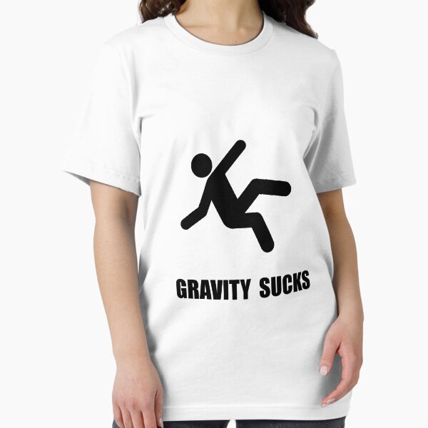 Item preview, Gravity Sucks designed and sold by TheBestStore.