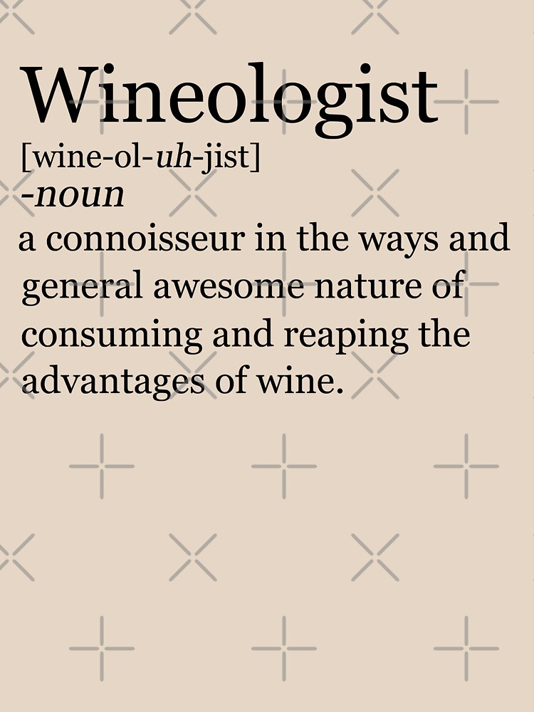 "Wineologist wine expert" Tshirt by goodtogotees Redbubble