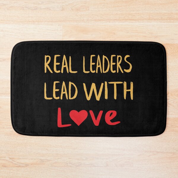 Item preview, Real Leaders Lead With Love designed and sold by n0madd.