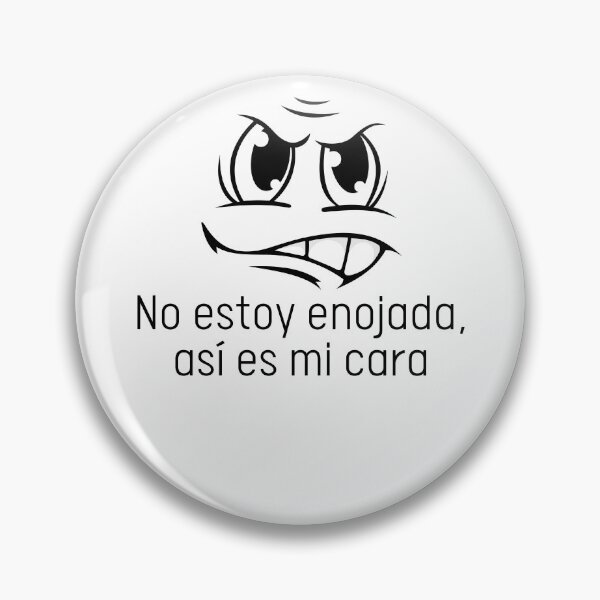 Item preview, No Estoy Enojada, Asi Es Mi Cara designed and sold by Designs-DA.