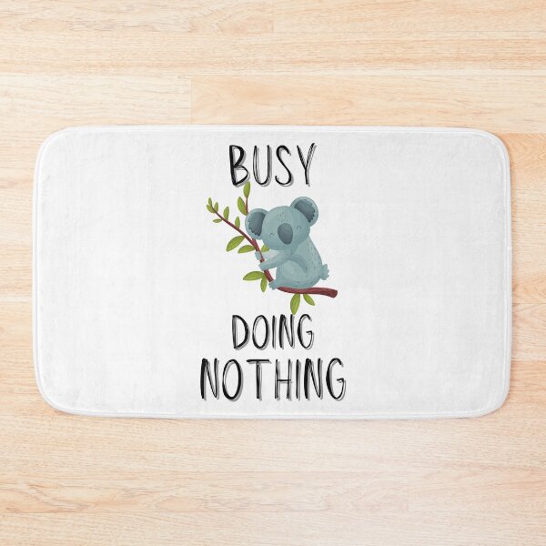 Item preview, Busy Doing Nothing - Koala (bt) designed and sold by Amon Ferg.
