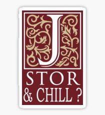 JSTOR AND CHILL ? Sticker