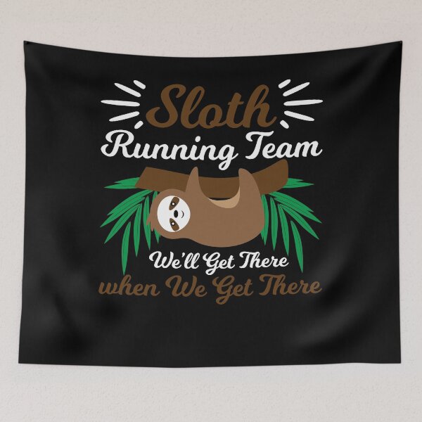 Item preview, Sloth when we get there designed and sold by mermaidselina.