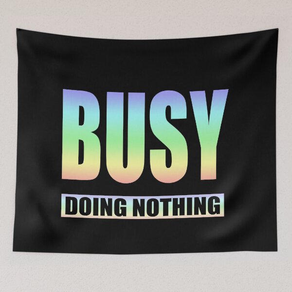 Item preview, Busy Doing Nothing Tshirt designed and sold by SaliDesigner.