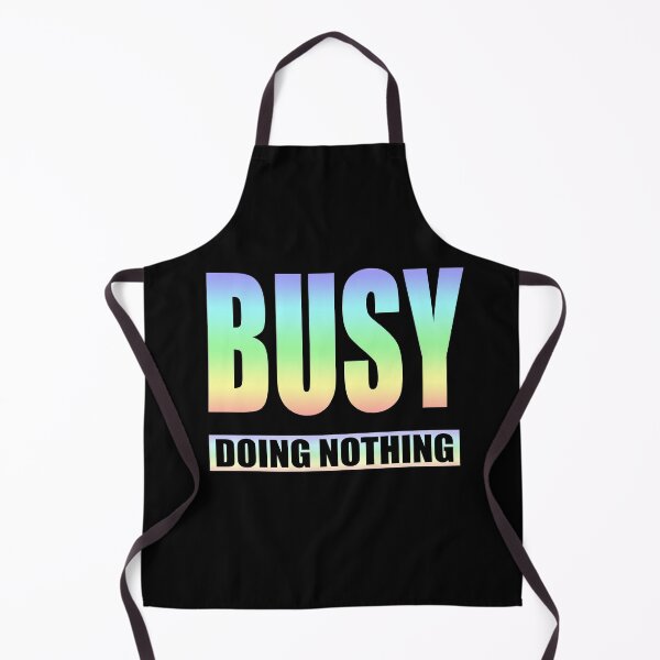Item preview, Busy Doing Nothing Tshirt designed and sold by SaliDesigner.