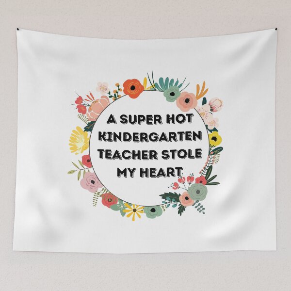 Item preview, A Super Hot Kindergarten Teacher Stole My Heart Gift Funny Valentine  designed and sold by piskwi.