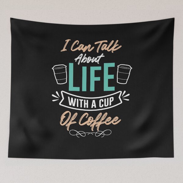 Item preview, I Can Talk About Life With A Cup Of Coffee-Coffee puns  designed and sold by shivani21061993.
