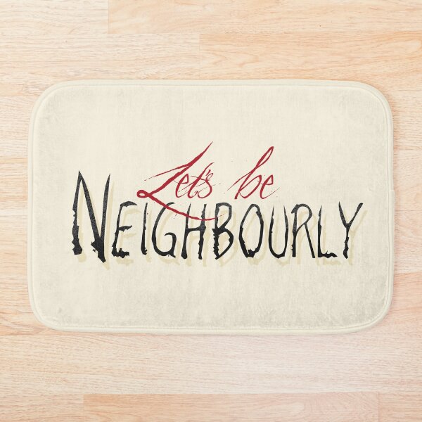 Item preview, Let’s be Neighbourly designed and sold by NeighbourlyPod.
