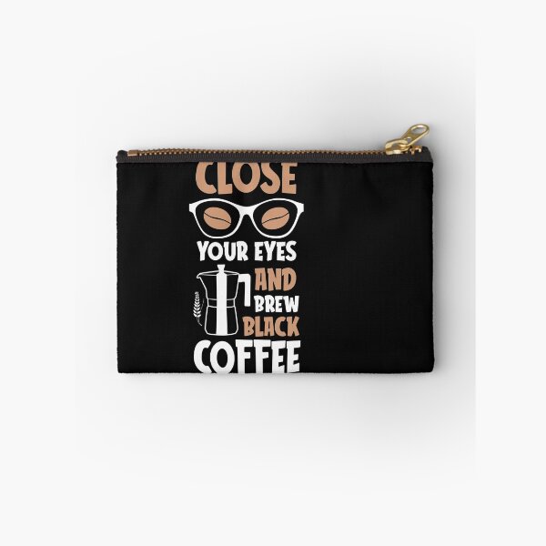 Item preview, Close Your Eyes Brew Black Coffee-Coffee puns  designed and sold by shivani21061993.