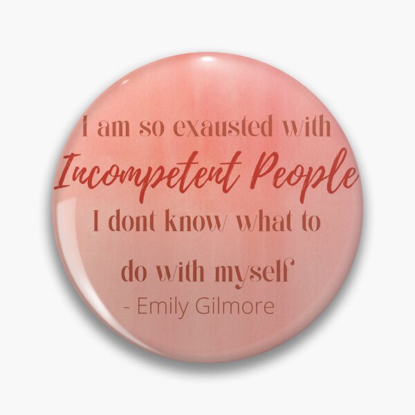 Item preview, I Am So Exhausted With Incompetent People I Don't Know What To Do with Myself designed and sold by VBQueen.