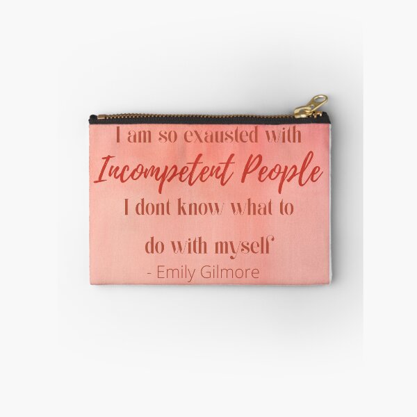 Item preview, I Am So Exhausted With Incompetent People I Don't Know What To Do with Myself designed and sold by VBQueen.
