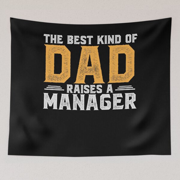 Item preview, The Best Kind of DAD Raises a Manager designed and sold by abcxyzsma.