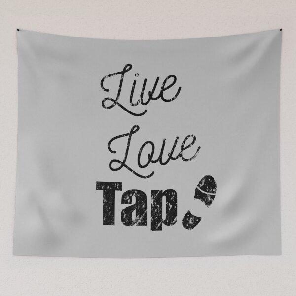 Item preview, Live Love Tap and tap shoe tap Dance design on white, The best fun gift for any dancer! tap dance art, #tapdanceart, tap fam designed and sold by TAP-DANCE-ART.