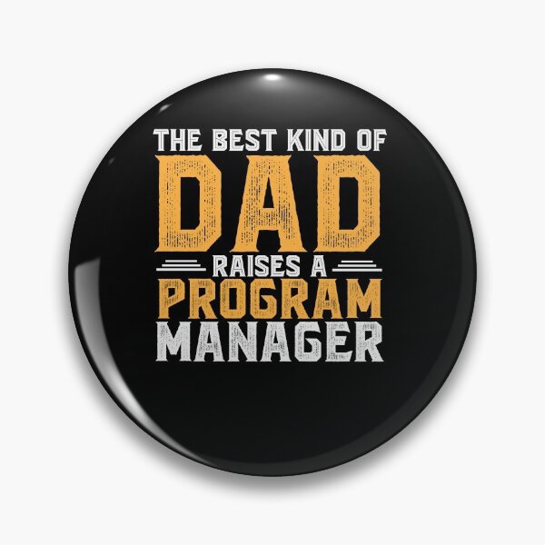 Item preview, The Best Kind of DAD Raises a Program Manager designed and sold by abcxyzsma.