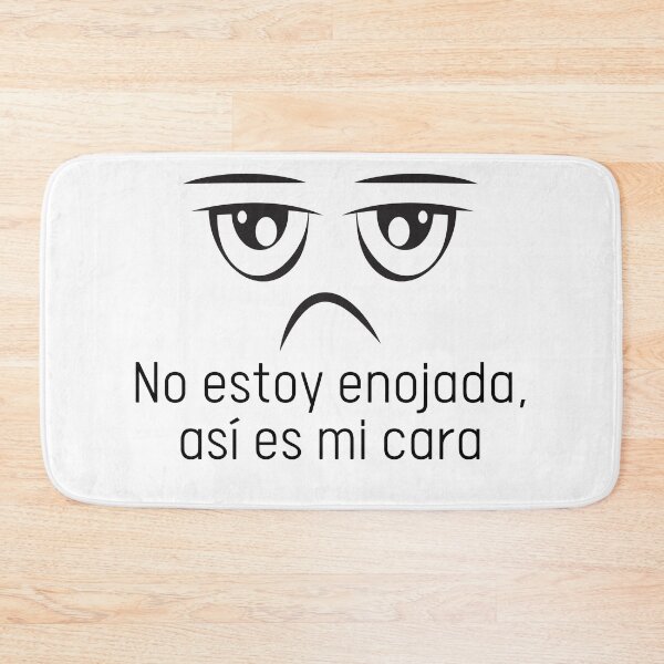 Item preview, No Estoy Enojada, Asi Es Mi Cara designed and sold by Designs-DA.