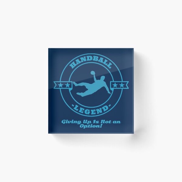 Item preview, Handball Legend Giving up is not an option! Gift for handball players designed and sold by -JBell-.