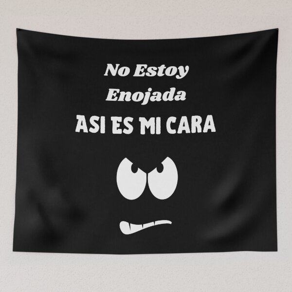 Item preview, Copy of No Estoy Enojada Asi Es Mi Cara Gift designed and sold by piskwi.