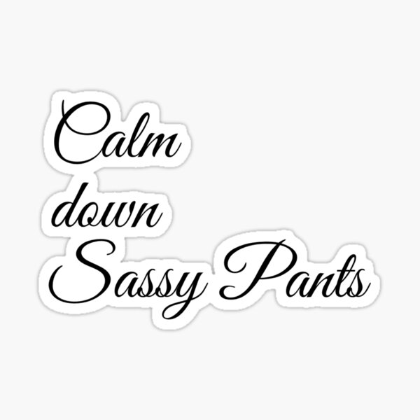 Princess Sassy Pants' Sticker | Spreadshirt