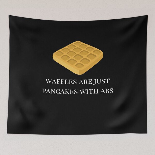 Item preview, Waffles are just pancakes with abs. designed and sold by Delilust.