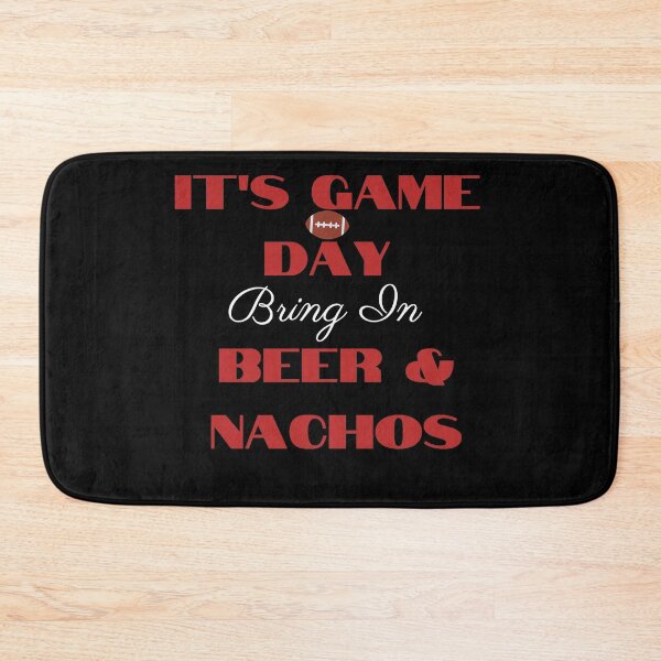 Item preview, It's Game Day Bring In Beer & Nachos designed and sold by Damitparasayo.