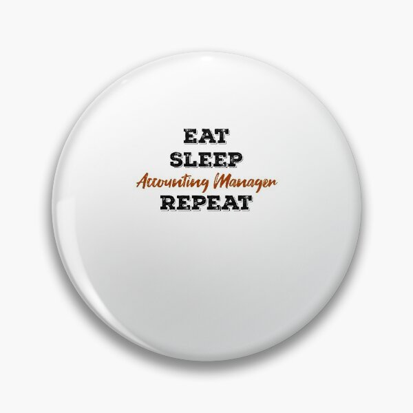 Artikelvorschau, Eat Sleep Accounting Manager Wiederholen entworfen und verkauft von ThebestArtshop.