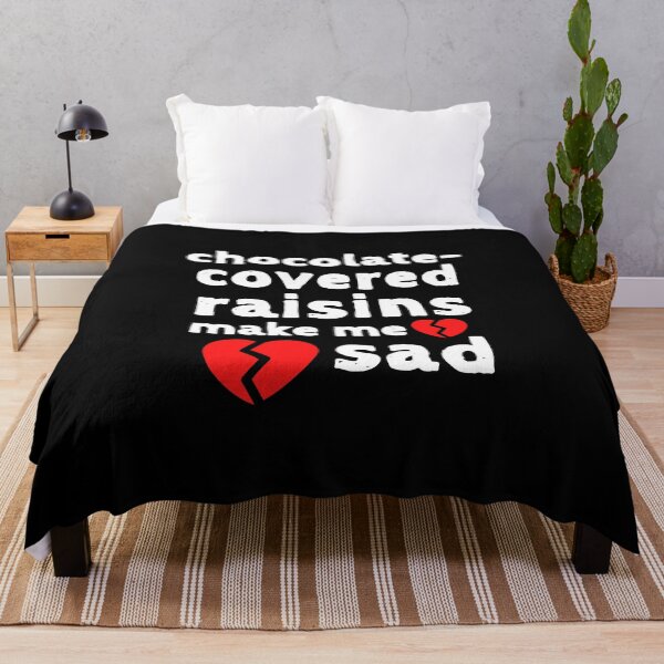 Item preview, Chocolate Raisins Make me Sad Cute Funny Shirt Sweet Dessert Laugh Joke Food Hungry Snack Gift Sarcastic Happy Fun Introvert Awkward Geek Hipster Silly Inspirational Motivational Birthday Present designed and sold by EpsilonEridani.