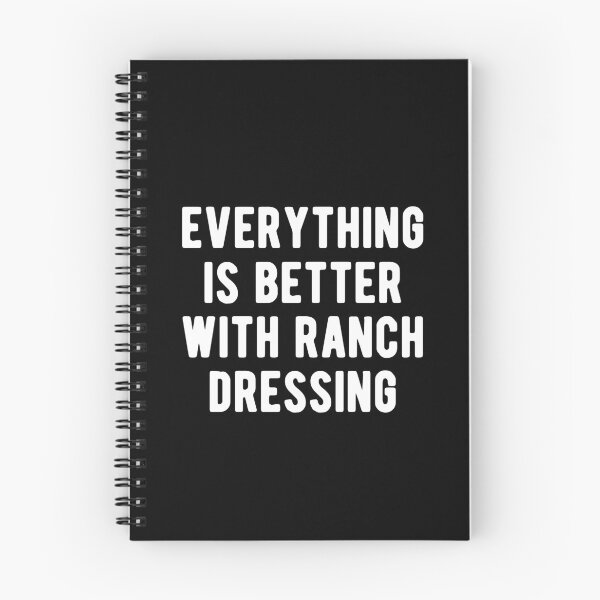 Item preview, Everything Is Better With Ranch Dressing designed and sold by Vanover Designs.