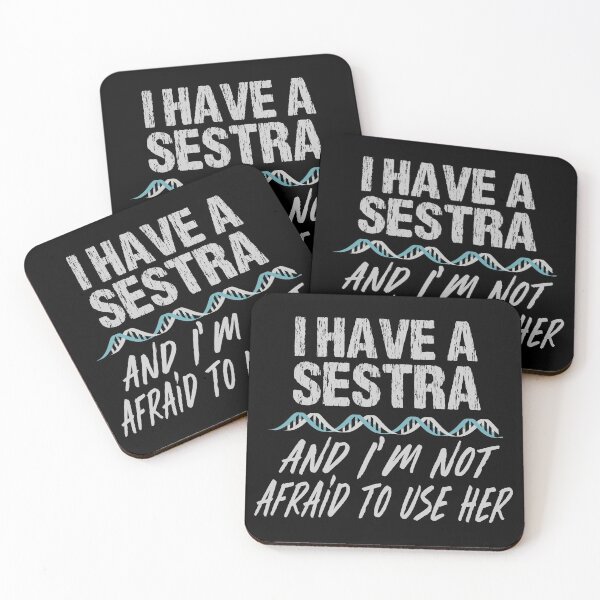 Item preview, I Have a Sestra and I'm not Afraid to Use Her Orphan Black designed and sold by TravelScientist.