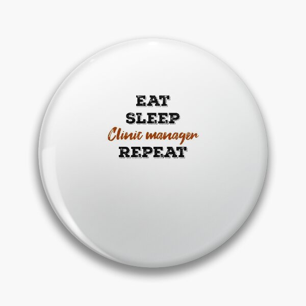 Item preview,  eat sleep  Clinic manager repeat designed and sold by ThebestArtshop.