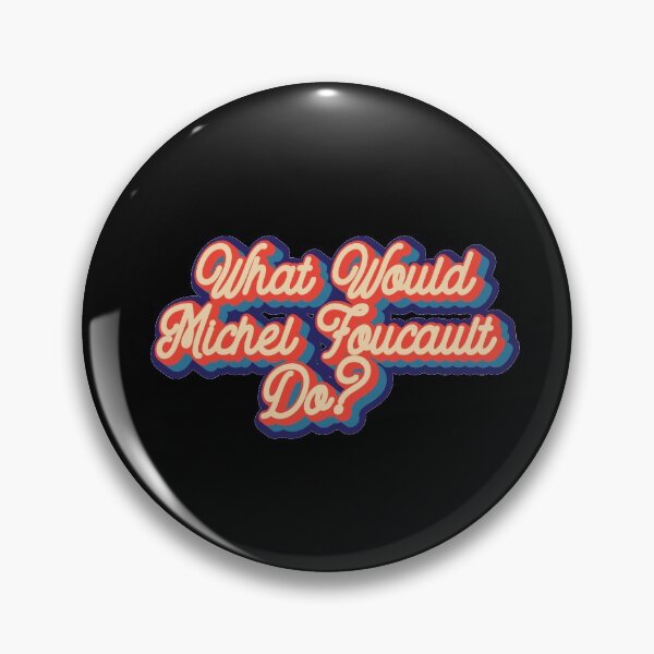 Item preview, What would Michel Foucault do? designed and sold by lolquotes.