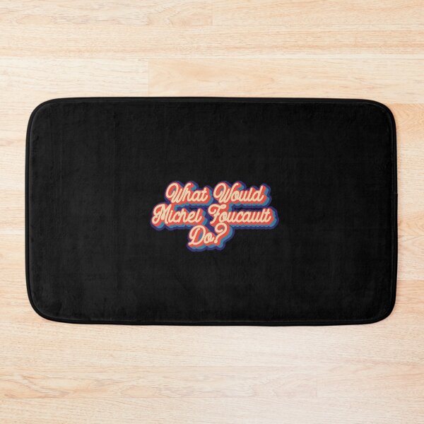 Item preview, What would Michel Foucault do? designed and sold by lolquotes.