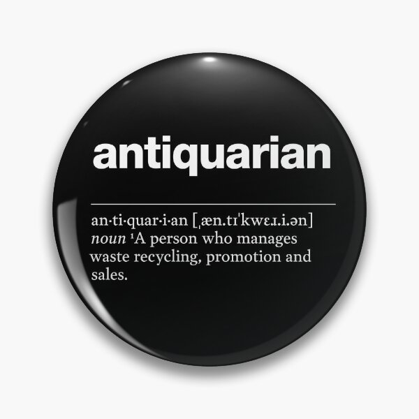 Item preview, "Antiquarian" funny job description, definition antiquarian designed and sold by TrueType.