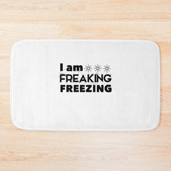 Item preview, I am freakin freezing / Funny Winter Lover Gift Idea for Girls with saying designed and sold by Chamssou.