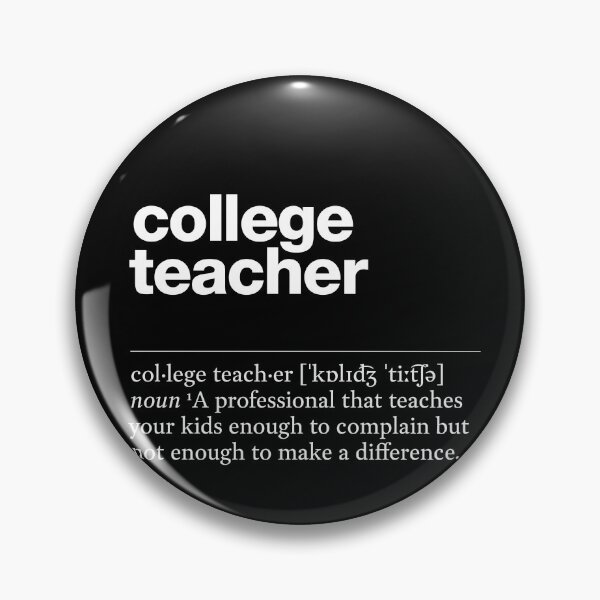 Item preview, "College teacher" funny job description, definition university teacher designed and sold by TrueType.