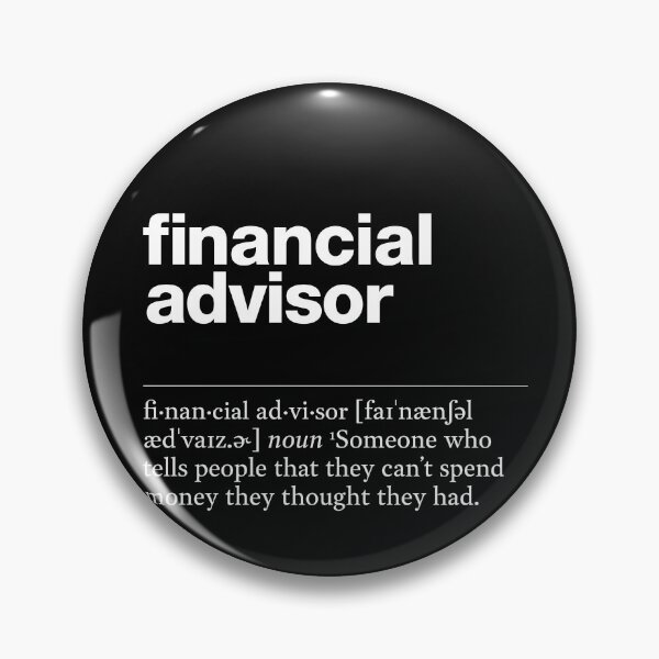 Item preview, "Financial advisor" funny job description, definition financial advisor designed and sold by TrueType.