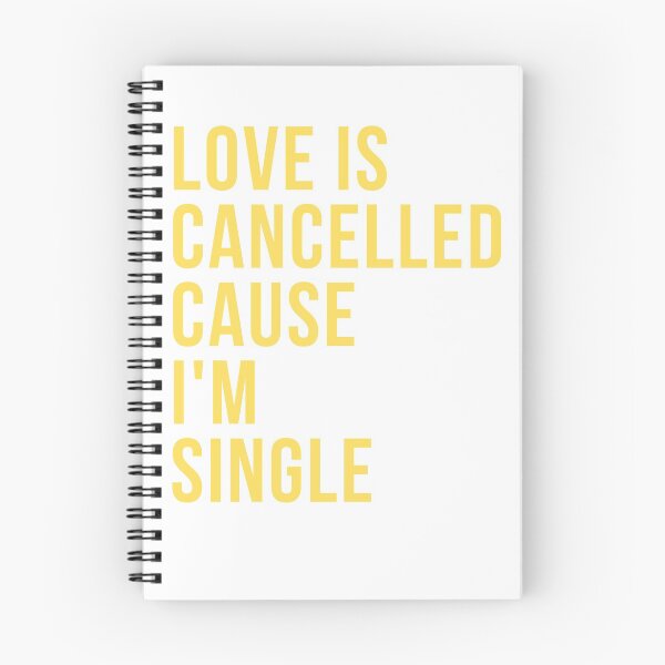 Item preview, Love Is Cancelled cause i'm single designed and sold by Sheen-designs.
