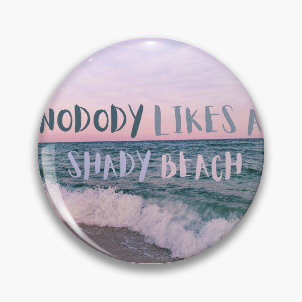 Item preview, Nobody Likes A Shady Beach designed and sold by jordan0516.