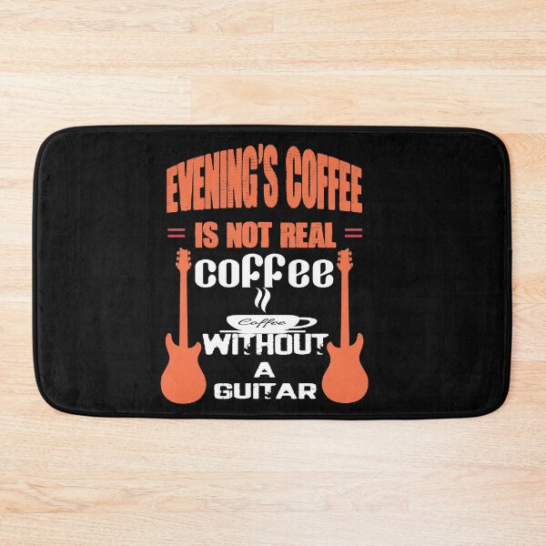 Item preview,  Evening's coffee is not  real coffee without a guitar  designed and sold by Bachirdz.