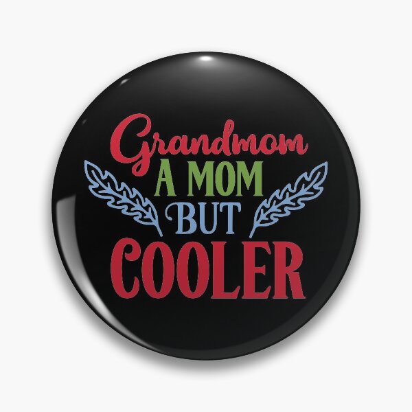 Item preview, Grandmom A Mom But Cooler designed and sold by MHabeeb.