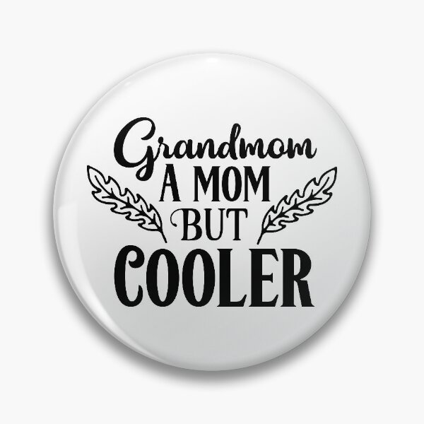 Item preview, Grandmom A Mom But Cooler in Black Colour designed and sold by MHabeeb.