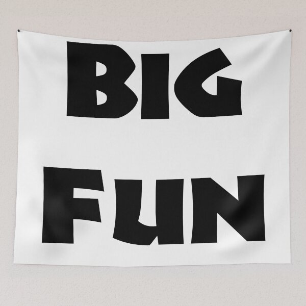 Item preview, Big Fun Always Fun designed and sold by dino8.