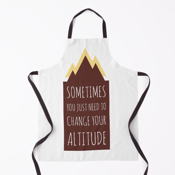 Item preview, SOMETIMES YOU JUST NEED TO CHANGE YOUR ALTITUDE - MOUNTAIN - LOVE MOUNTAIN designed and sold by Tropical Blood.