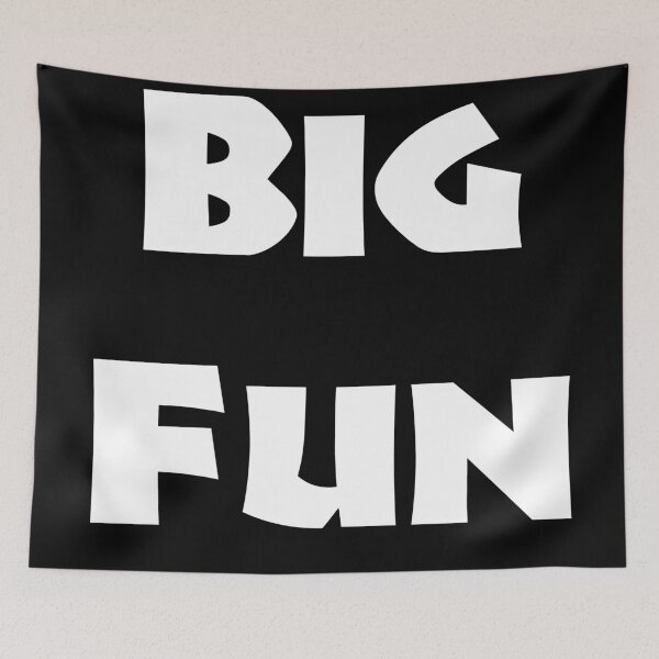 Item preview, Big Fun Always Fun designed and sold by dino8.