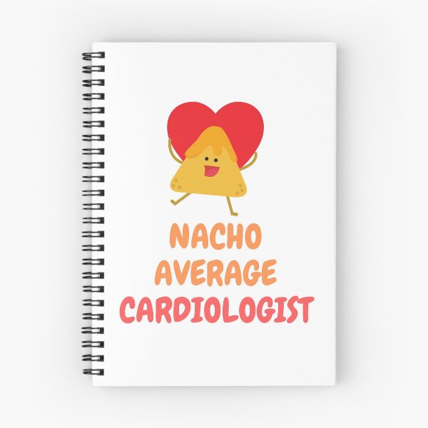 Item preview, Nacho Average Cardiologist - Funny Cardiology designed and sold by GasparArts.