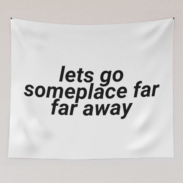 Item preview, lets go someplace far far away - aesthetic vaporwave quote designed and sold by Faeblehoarder.