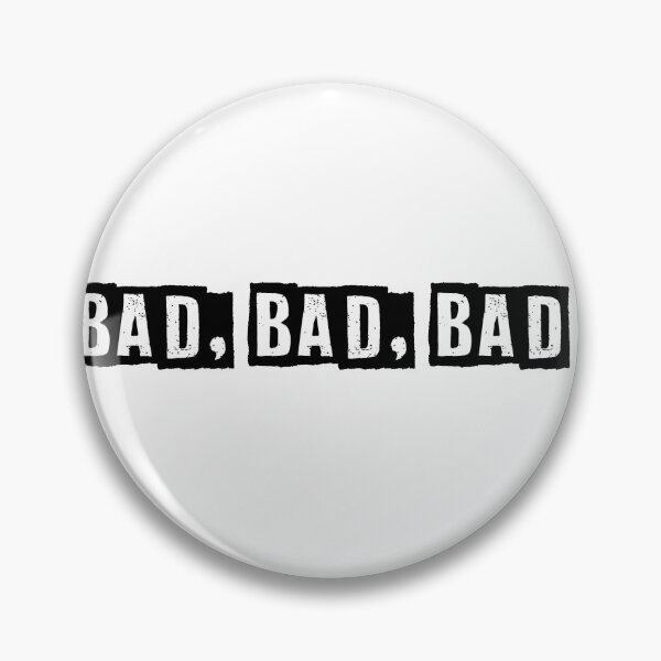 Item preview, Bad, Bad, Bad designed and sold by Kat Acosta.