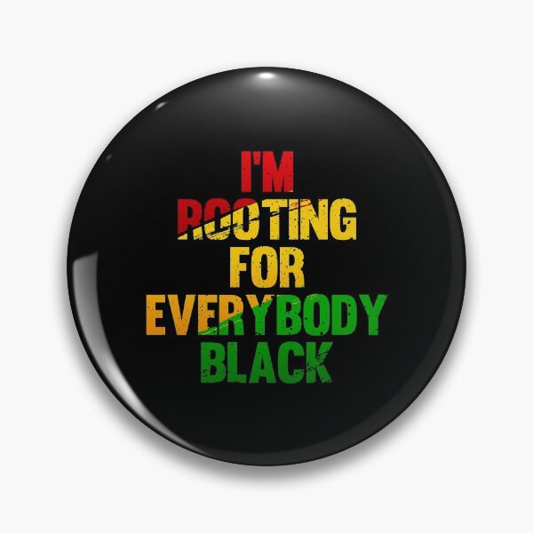 Item preview, I'M ROOTING FOR EVERYBODY BLACK | ISSA RAE  designed and sold by kindxinn.