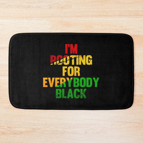 Item preview, I'M ROOTING FOR EVERYBODY BLACK | ISSA RAE  designed and sold by kindxinn.